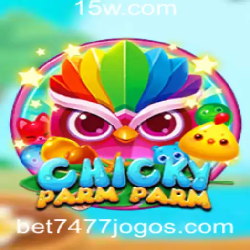 Descubra ChickyParmParm: O Novo Jogo Que Conquista Apostadores com a Palavra-Chave bet7477